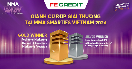 FE CREDIT ghi dấu ấn khi xuất sắc đạt Giải Vàng tại hạng mục Real-time Marketing và Giải Bạc tại hạng mục Lead Generation/CRM trong khuôn khổ MMA Smarties Vietnam 2024