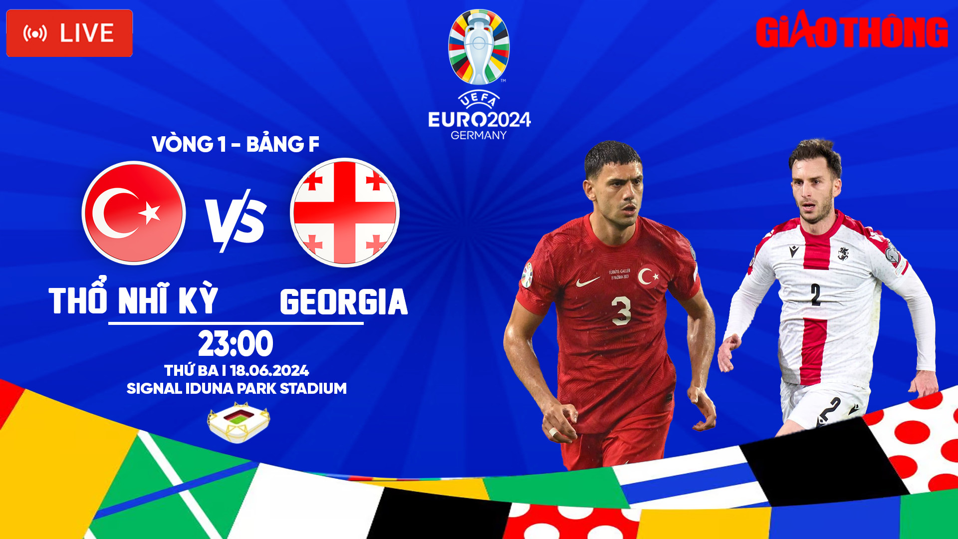 Link xem trực tiếp Thổ Nhĩ Kỳ vs Georgia (23h ngày 18/6), bảng F EURO 2024- Ảnh 1.