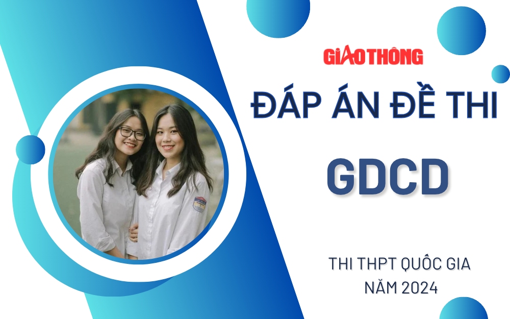 Đáp án đề thi môn GDCD THPT Quốc gia 2024 tất cả mã đề.