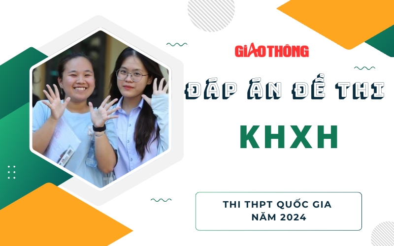 Đáp án đề thi tổ hợp các môn Khoa học xã hội tốt nghiệp THPT 2024- Ảnh 1.