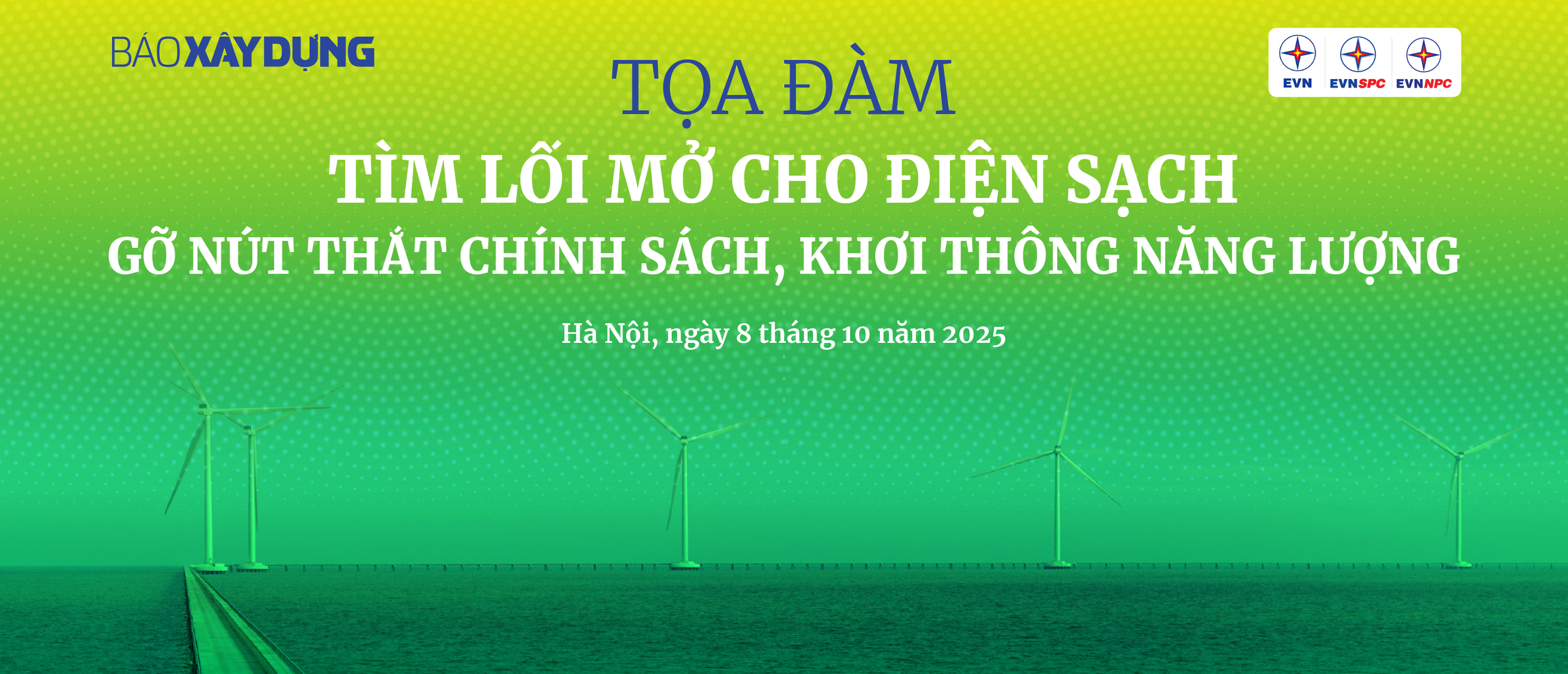 Báo Xây dựng tổ chức tọa đàm "Tìm lối mở cho điện sạch - Gỡ nút thắt chính sách"- Ảnh 1.