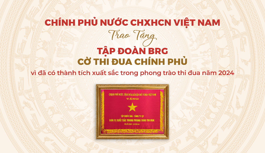 Tập đoàn BRG được trao tặng Cờ Thi đua Chính phủ- Ảnh 1.