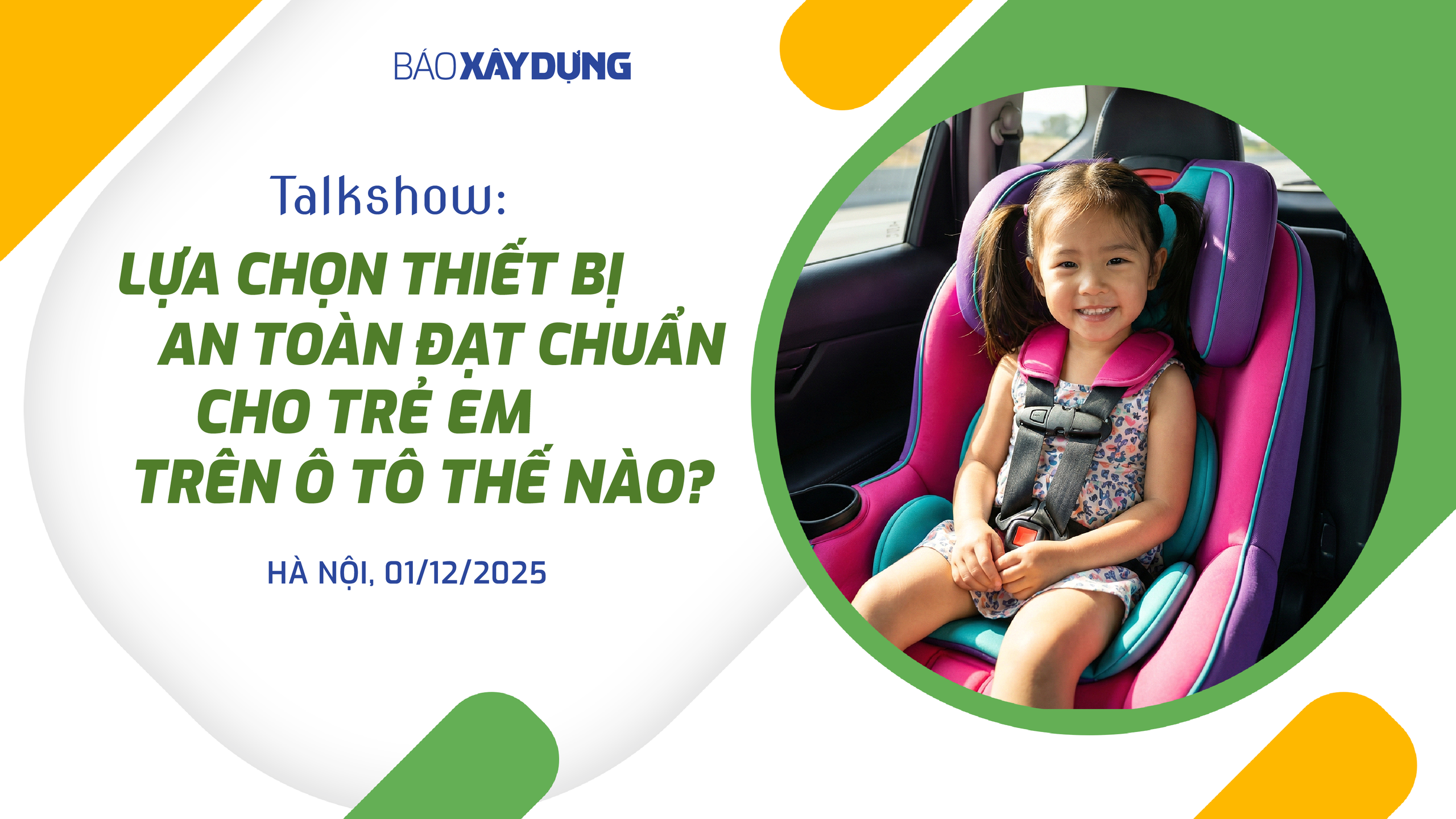 Trực tiếp: Talkshow "Lựa chọn thiết bị an toàn đạt chuẩn cho trẻ em trên ô tô thế nào?"- Ảnh 1.