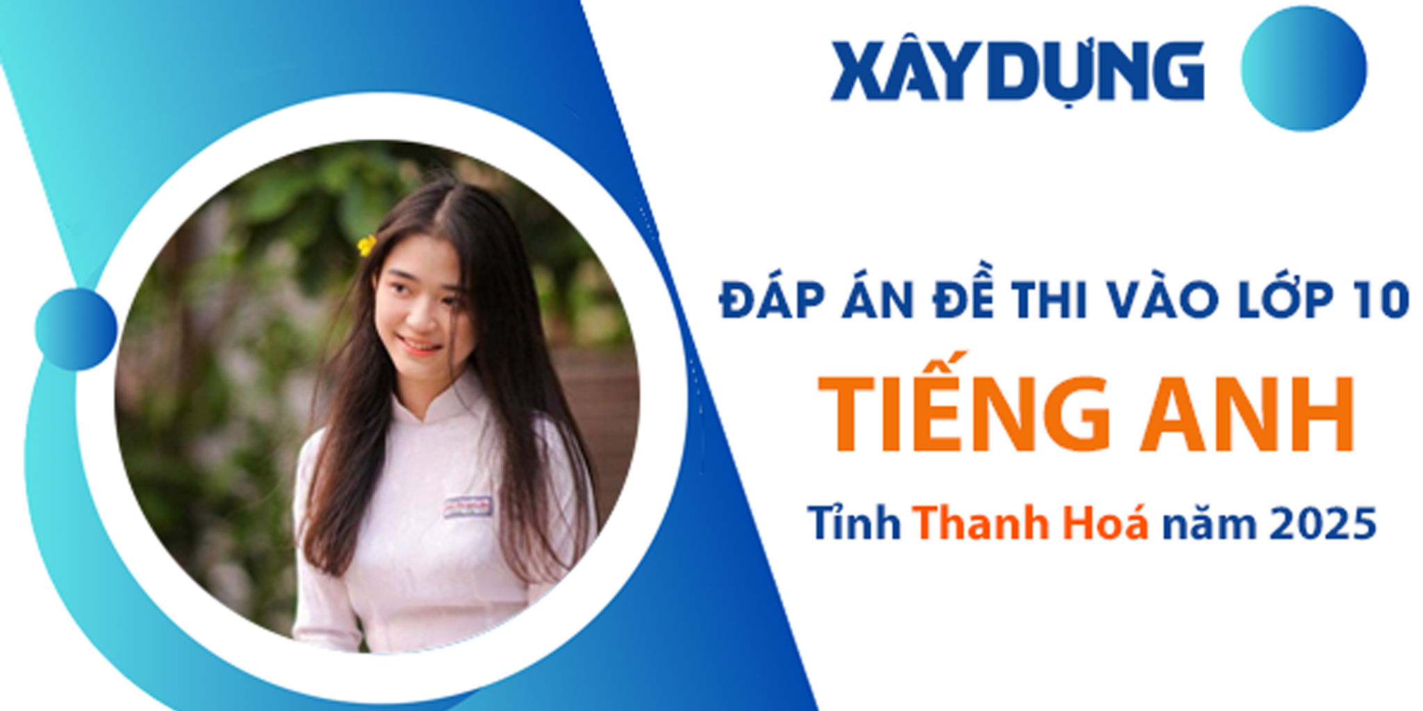 Đáp án đề thi tuyển sinh lớp 10 môn Tiếng Anh Thanh Hóa năm 2025- Ảnh 1. Đáp án đề thi tuyển sinh lớp 10 môn Tiếng Anh Thanh Hóa năm 2025- Ảnh 1.