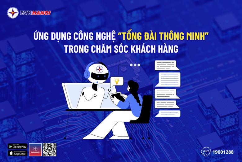 EVNHANOI ứng dụng c&ocirc;ng nghệ tổng đ&agrave;i th&ocirc;ng minh- Ảnh 1.