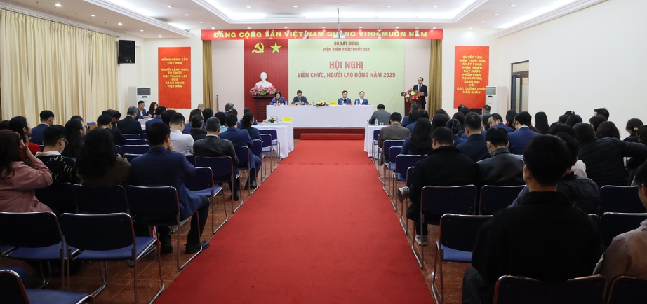 Viện Kiến tr&uacute;c quốc gia tổ chức Hội nghị vi&ecirc;n chức, người lao động năm 2025.