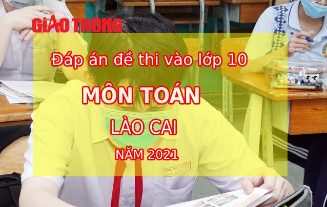 Đề thi Toán tuyển sinh lớp 10 tỉnh Lào Cai