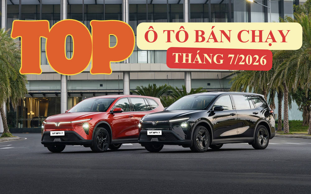 TOP 10 ô tô bán chạy tháng 7/2026: VinFast chiếm 5 vị trí dẫn đầu