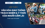 Báo Xây dựng tổ chức Hội thảo "Văn hoá giao thông-Trách nhiệm và ý thức của người cầm lái"