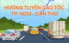 Hai lộ trình từ TP.HCM đi Cần Thơ sau khi thông tuyến cao tốc dài 121 km