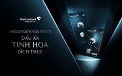 Vietcombank ra mắt Thẻ tín dụng Visa Infinite - dấu ấn tinh hoa đích thực