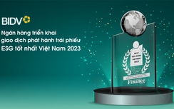 BIDV - ngân hàng triển khai giao dịch phát hành trái phiếu ESG tốt nhất Việt Nam 2023