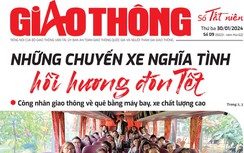 Tin mới nhất, hay nhất trên Báo Giao thông ngày 30/1/2024