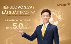 Ưu đãi lãi suất cho vay, LPBank tiếp sức doanh nghiệp bứt tốc cuối năm