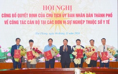 Hải Phòng điều động, bổ nhiệm loạt lãnh đạo tại 6 đơn vị sự nghiệp thuộc Sở Y tế