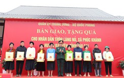 Bộ Quốc phòng bàn giao nhà, tặng quà người dân Làng Nủ