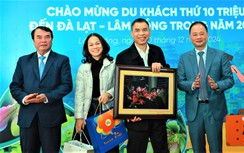 Lâm Đồng đón du khách thứ 10 triệu trong năm 2024