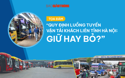 Trực tiếp: Tọa đàm "Quy định luồng tuyến vận tải khách liên tỉnh Hà Nội: Giữ hay bỏ?"