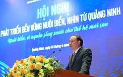 Quảng Ninh đặt mục tiêu trở thành trung tâm thủy sản miền Bắc