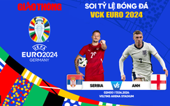 Soi tỷ lệ Serbia vs Anh (2h ngày 17/6), bảng C EURO 2024