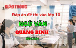 Đáp án đề thi tuyển sinh lớp 10 môn Ngữ văn Quảng Bình năm 2024