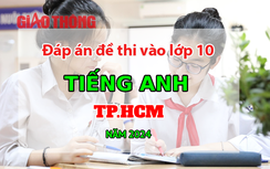 Đáp án đề thi tuyển sinh lớp 10 môn Tiếng Anh TP.HCM năm 2024