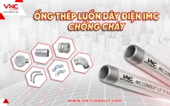 Ống thép luồn dây điện IMC - sự lựa chọn của nhiều công trình