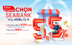 SeABank dành 5.000 tỷ đồng cho vay cá nhân bổ sung vốn kinh doanh