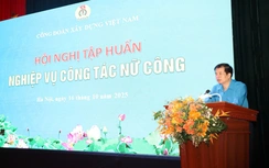 Công đoàn Xây dựng Việt Nam tổ chức tập huấn nghiệp vụ công tác nữ công năm 2025