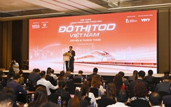 Hội thảo “Hành trình hiện thực hoá đô thị TOD”: Việt Nam trước cơ hội và thách thức