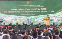 Khánh thành cơ sở 2 của hai bệnh viện lớn Bạch Mai và Hữu nghị Việt Đức