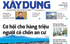 Tin mới nhất, hay nhất trên Báo Xây dựng ngày 11/6/2025