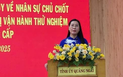 Quảng Ngãi bố trí tỉnh uỷ viên làm lãnh đạo chủ chốt cấp xã