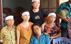 Chuyến về quê định mệnh và nỗi đau tột cùng của gia đình nghèo xứ Nghệ