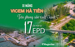 VICEM Hà Tiên: Tiên phong sản xuất xanh, 17 sản phẩm đạt EPD