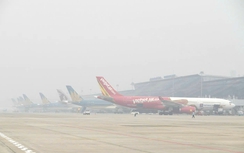 Nhiều chuyến bay bị ảnh hưởng do sương mù dày đặc tại Nội Bài