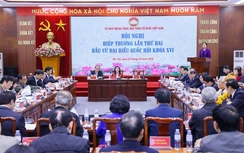 Thống nhất danh sách 217 người ở cơ quan Trung ương được giới thiệu ứng cử ĐBQH