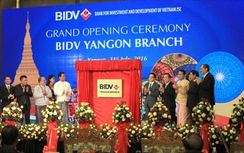 BIDV khai trương Chi nhánh Yangon