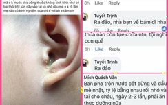 Hoảng hồn cách chữa bệnh truyền tai của các mẹ bỉm sữa