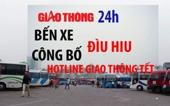 Tin giao thông 24h: Bến xe đìu hiu, công bố hotline giao thông Tết