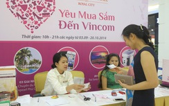 Mua hàng tại Vincom, nhận nhiều quà tặng