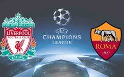 Xem trực tiếp trận Liverpool vs Roma, bán kết Champions League ở đâu?