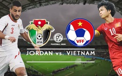 Xem trực tiếp trận Việt Nam vs Jordan ở đâu?