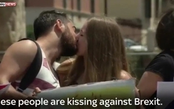 Video: Dân châu Âu hôn nhau để mời nước Anh ở lại EU