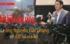 Video: Phát biểu dậy sóng của ông Nguyễn Đức Chung đòi lại vỉa hè