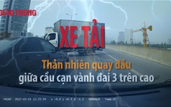 Video: Xe tải ngỗ ngược quay đầu, phóng ngược chiều ở Hà Nội