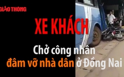 Video: Hoảng hồn xe khách 45 chỗ đâm vỡ nhà dân ở Đồng Nai