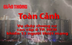 Video: Toàn cảnh vụ cháy chung cư ở TP.HCM khiến 13 người chết