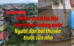 Video: Những nơi nào ở Hà Nội vẫn ngập sâu dù đã tạnh mưa?