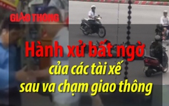 Video: Hành xử bất ngờ của các tài xế sau va chạm giao thông